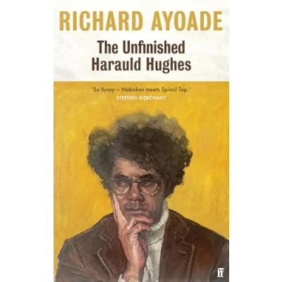 Bild av The Unfinished Harauld Hughes: Richard Ayoade&#039;s hilarious fictional quest to rescue a mythical mid century playwright from obscurity