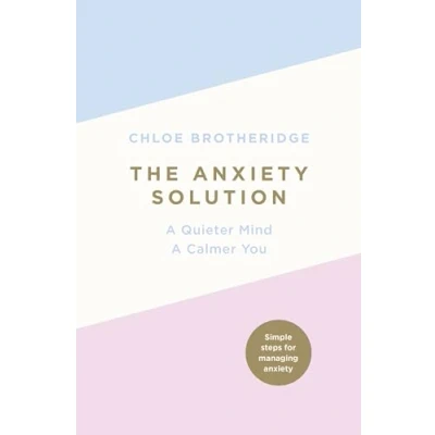 Bild av The Anxiety Solution: a Quieter Mind, Calmer You