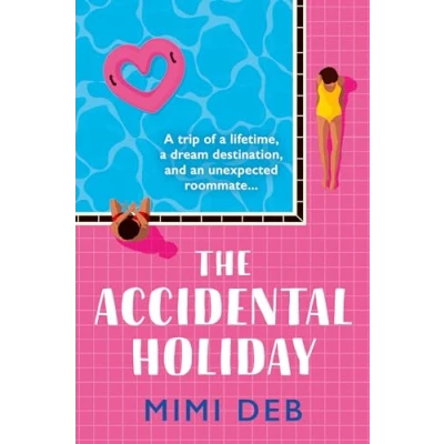 Bild av The Accidental Holiday: most perfect sun drenched, forced proximity rom com beach read for any time of year: 2