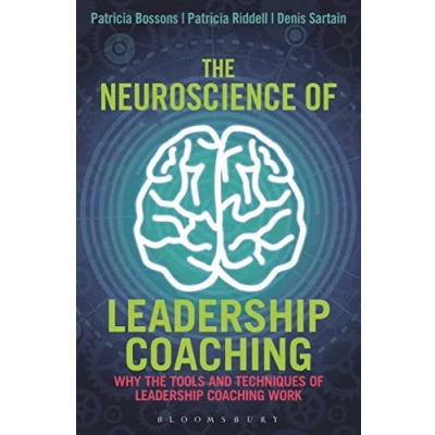Bild av the Neuroscience of Leadership Coaching: Why Tools and Techniques Coaching Work