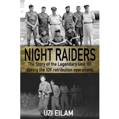 Bild av Night Raiders: the Story of Legendary Unit 101 During IDF Retribution Operations