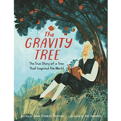 Bild av the Gravity Tree: True Story of a Tree That Inspired World