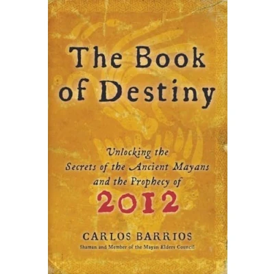 Bild av the Book of Destiny: Unlocking Secrets Ancient Mayans and Prophecy 2012