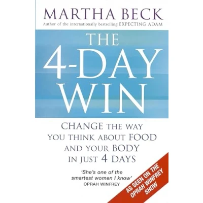 Bild av the 4 Day Win: Change way you think about food and your body in just days