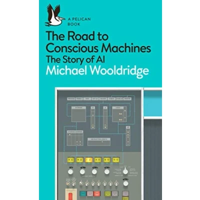 Bild av The Road to Conscious Machines: Story of AI