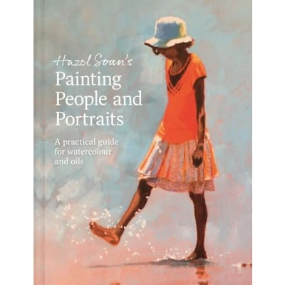 Bild av Hazel Soan&#039;s Painting People and Portraits: A practical guide for watercolour oils