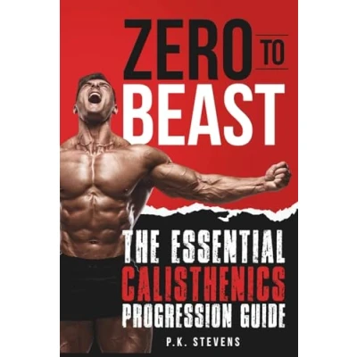 Bild av Zero to Beast: The Essential Calisthenics Progression Guide