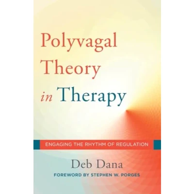 Bild av the Polyvagal Theory in Therapy: Engaging Rhythm of Regulation: 0