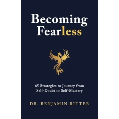 Bild av Becoming Fearless: 65 Strategies to Journey from Self Doubt Mastery