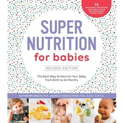 Bild av Super Nutrition for Babies, Revised Edition: The Best Way to Nourish Your Baby from Birth 24 Months