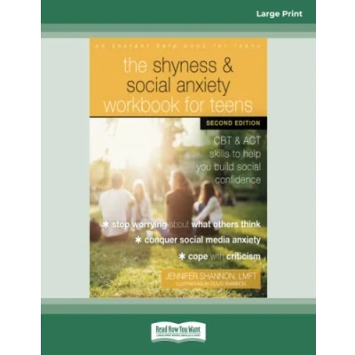 Bild av The Shyness and Social Anxiety Workbook for Teens: CBT ACT Skills to Help You Build Confidence