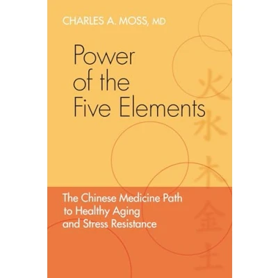 Bild av Power of The Five Elements: Chinese Medicine Path to Healthy Aging and Stress Resistance