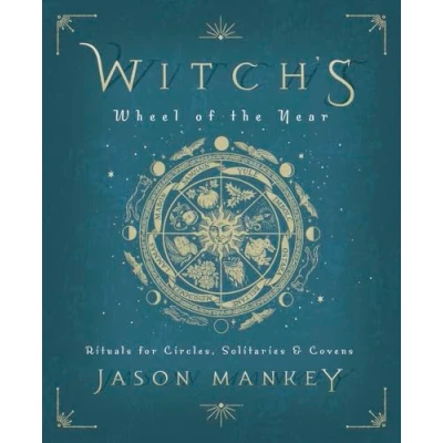Bild av Witch&#039;s Wheel of the Year: Rituals for Circles, Solitaries and Covens