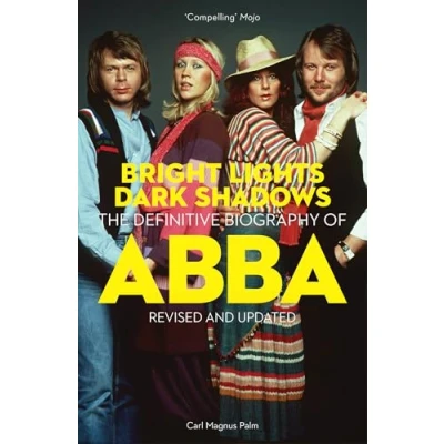 Bild av Bright Lights Dark Shadows: The Definitive Biography of ABBA