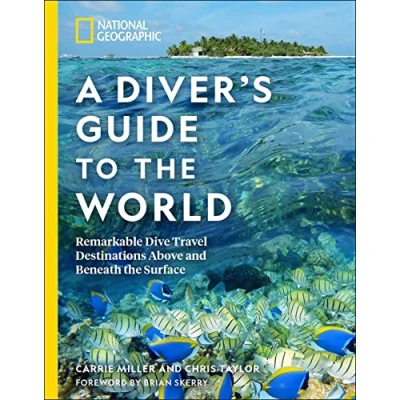 Bild av National Geographic A Diver&#039;s Guide to the World: Remarkable Dive Travel Destinations Above and Beneath Surface