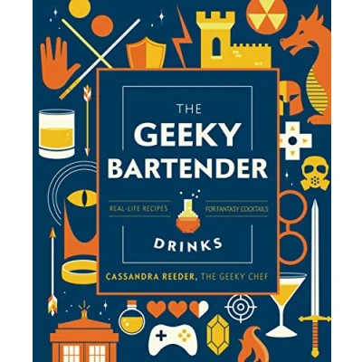 Bild av The Geeky Bartender Drinks: Real Life Recipes for Fantasy Cocktails