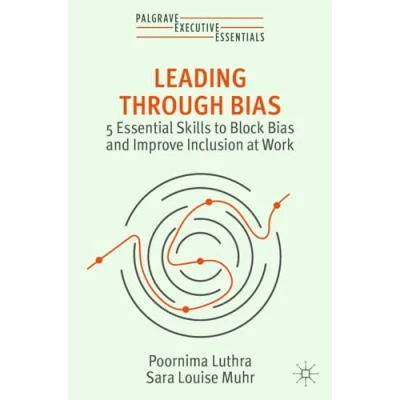 Bild av Leading Through Bias: 5 Essential Skills to Block Bias and Improve Inclusion at Work
