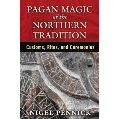 Bild av Pagan Magic of the Northern Tradition: Customs, Rites, and Ceremonies