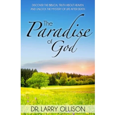 Bild av the Paradise of God: Discover Biblical Truth About Heaven and Unlock Mystery Life After Death