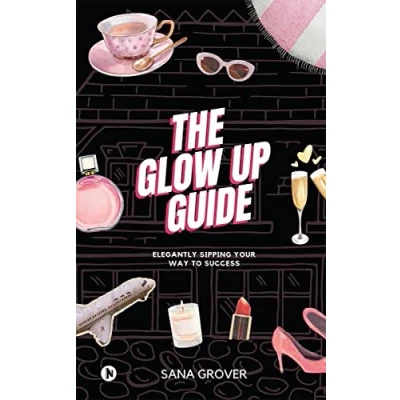 Bild av The Glow Up Guide: Elegantly Sipping Your Way To Success