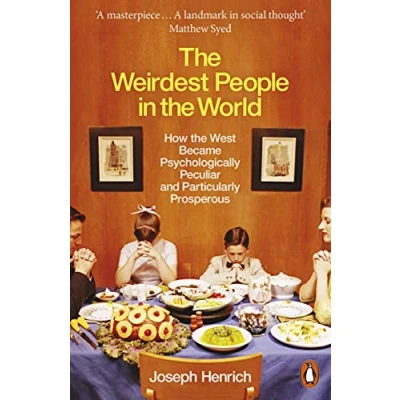 Bild av the Weirdest People in World: How West Became Psychologically Peculiar and Particularly Prosperous