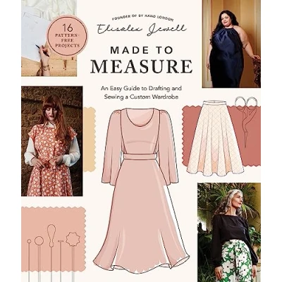 Bild av Made to Measure: An Easy Guide Drafting and Sewing a Custom Wardrobe 16 Pattern Free Projects