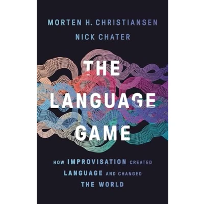 Bild av the Language Game: How Improvisation Created and Changed World
