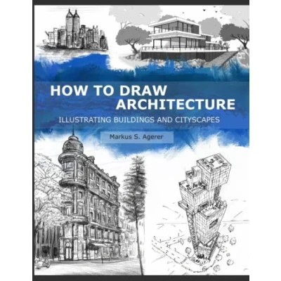 Bild av How to Draw Architecture: Illustrating Buildings and Cityscapes