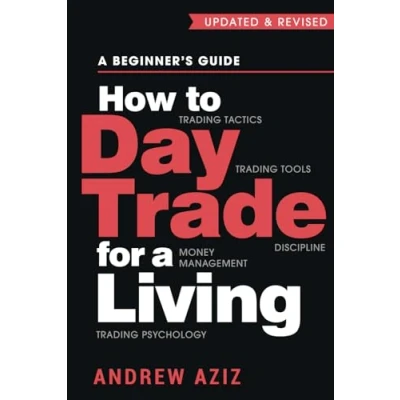 Bild av How to Day Trade for A Living: Beginner’s Guide Trading Tools and Tactics, Money Management, Discipline Psychology