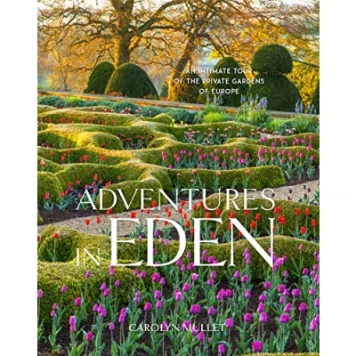 Bild av Adventures in Eden: An Intimate Tour of the Private Gardens Europe