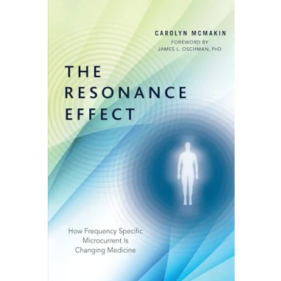 Bild av The Resonance Effect: How Frequency Specific Microcurrent Is Changing Medicine
