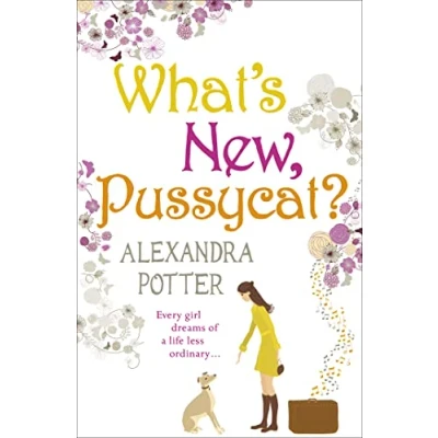 Bild av What&#039;s New, Pussycat?: A hilarious, irresistible romcom from the author OF CONFESSIONS FORTY SOMETHING F##K UP!