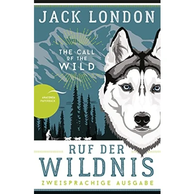 Bild av Ruf der Wildnis / the Call of Wild: Zweisprachige Ausgabe (deutsch/englisch) Parallel gesetzter Text Klassiker im Original lesen: 16