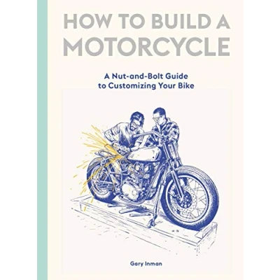 Bild av How to Build A Motorcycle: Nut and Bolt Guide Customizing Your Bike