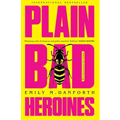 Bild av Plain Bad Heroines: The extraordinary new gothic novel and work of LGBT literary fiction