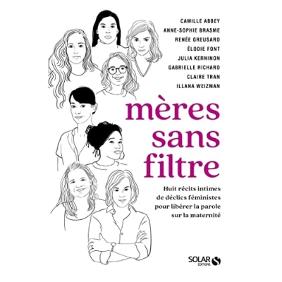 Bild av Mères sans filtre: 8 récits intimes de déclics féministes pour libérer la parole sur maternité
