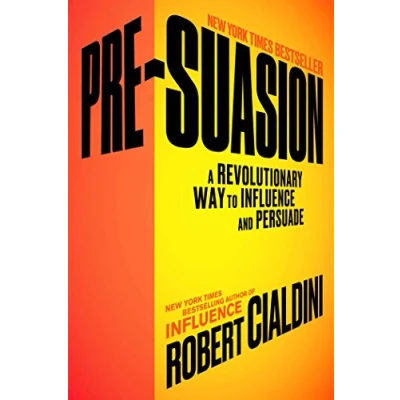Bild av Pre Suasion: A Revolutionary Way to Influence and Persuade