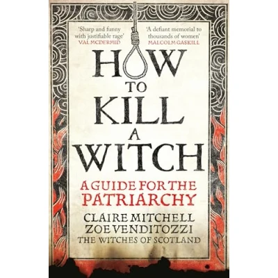 Bild av HOW TO KILL A WITCH: Guide For The Patriarchy