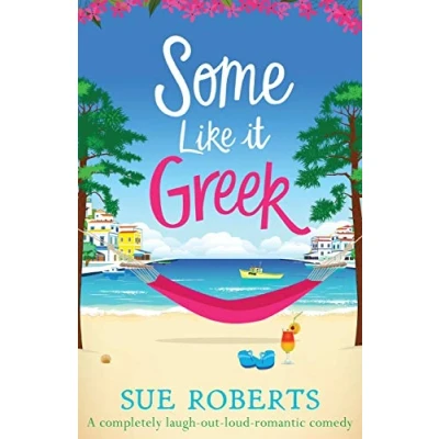 Bild av Some Like It Greek: A completely laugh out loud romantic comedy
