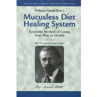 Bild av Mucusless Diet Healing System: Scientific Method of Eating Your Way to Health