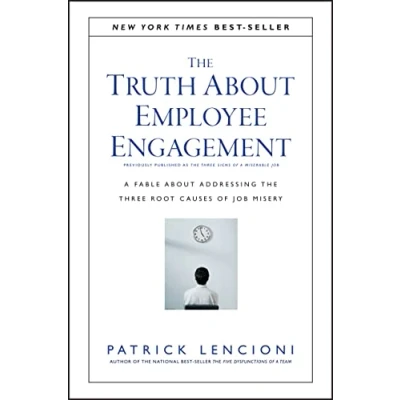 Bild av the Truth About Employee Engagement: A Fable Addressing Three Root Causes of Job Misery: 27