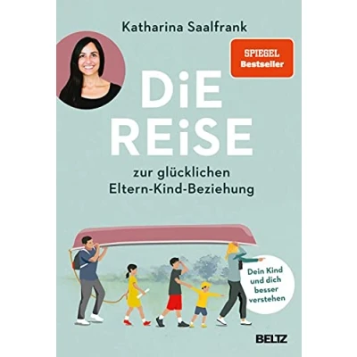 Bild av Die Reise zur glücklichen Eltern Kind Beziehung: Dein und dich besser verstehen