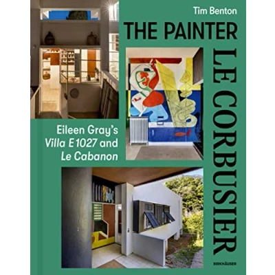 Bild av The Painter Le Corbusier: Eileen Gray&#039;s Villa E 1027 and Cabanon