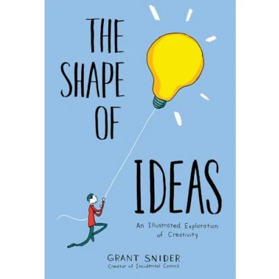 Bild av The Shape of Ideas: An Illustrated Exploration Creativity