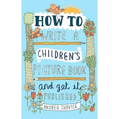 Bild av How to Write a Children&#039;s Picture Book and Get it Published, 2nd Edition