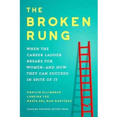 Bild av the Broken Rung: When Corporate Ladder Breaks for Women and How to Fix It
