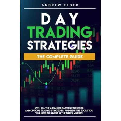 Bild av DAY TRADING STRATEGIES: THE COMPLETE GUIDE WITH ALL ADVANCED TACTICS FOR STOCK AND OPTIONS STRATEGIES. FIND HERE TOOLS YOU WILL NEED TO INVEST IN FOREX MARKET.: 2