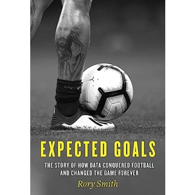 Bild av Expected Goals: the story of how data conquered football and changed game forever