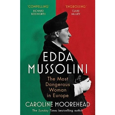 Bild av Edda Mussolini: The Most Dangerous Woman in Europe