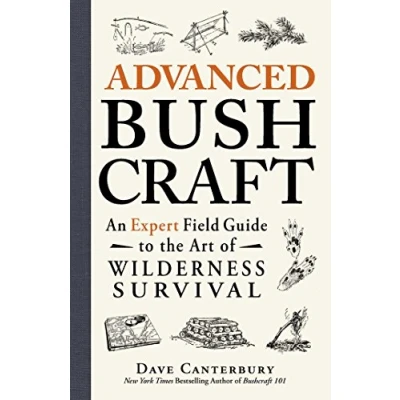 Bild av Advanced Bushcraft: An Expert Field Guide to the Art of Wilderness Survival